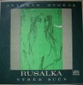 Dvok Antonn - Rusalka (vbr scn) - LP