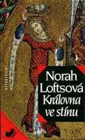 LOFTSOV Norah - KRLOVNA VE STNU (1.vydn)