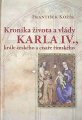 Kok Frantiek - Kronika ivota a vldy Karla IV.