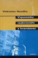 Houka Vtzslav - Vzpomnky reakcione a kverulanta