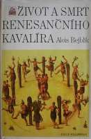 Bejblk Aloi - ivot a smrt renesannho kavalra