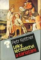 Kettner Petr - Lky, litelstv a arlatni