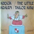 Krejk krlem / The Little Tailor King