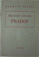 evk Bedich - Historick prvodce Prahou (1946)