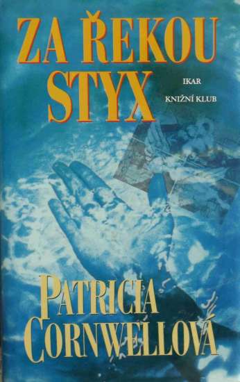 Cornwellov Patricia - Za ekou Styx - Kliknutm zavt