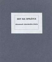 SNY NA OPRTCE (Almanach Literrnho klubu) - Liberec 2002