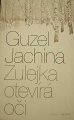Jachina Guzel - Zulejka otevírá oči