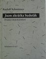 Schnittner Rudolf - Jsem zkrátka Sudeťák (věnování autora!)