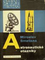 Smetana Miroslav - Astronautick otaznky