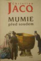 Jacq Christian - Mumie ped soudem