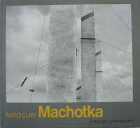 Machotka Miroslav - Fotografie / Photographs