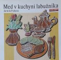 Píchová Jarmila - Med v kuchyni labužníka