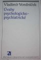 Vondrek Vladimr - vahy psychologicko-psychiatrick