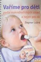 Lun Dagmar - Vame pro dti podle makrobiotickch zsad