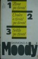 Moody Raymond A. Jr. - Život po životě
