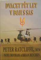 Ratcliffe Peter - Dvacet pt let v boji s SAS
