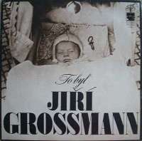 To byl Ji Grossmann - LP