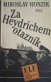 Honzk Miroslav - Za Heydrichem otaznk