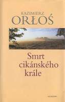 Orlos Kazimierz - Smrt ciknskho krle