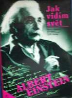 Einstein Albert - Jak vidím svět
