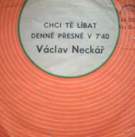 Neck Vclav - Chci t lbat / Denne pesn v 740 - SP