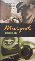 Simenon - Maigret a lupi klias, Maigret a informtor