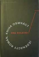 Solstad Dag - Jedenáctý román, kniha osmnáct