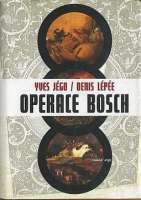 JGO, LPE - Operace Bosch