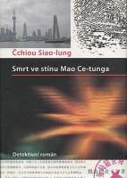 SIAO-LUNG chiou - Smrt ve stnu Mao Ce-tunga
