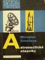 Smetana Miroslav - Astronautick otaznky