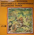 Borodin A.P. - Symfonie č.2 / Polovecké tance - LP