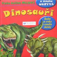 Dinosaui (kniha se zvuky a mnoha oknky)