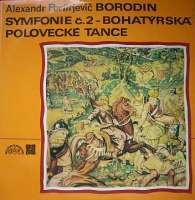 Borodin A.P. - Symfonie .2 / Poloveck tance - LP