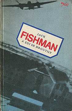 Fishman Jack - A zdi se hroutily - Kliknutm zavt