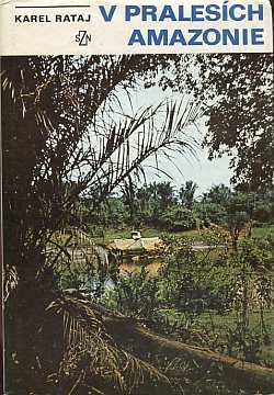 Rataj Karel - V pralesch Amazonie - Kliknutm zavt