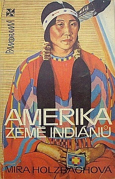 Holzbachov Mira - Amerika zem Indin - Kliknutm zavt