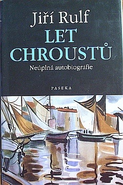 Rulf Ji - Let chroust (Nepln autobiografie) - Kliknutm zavt