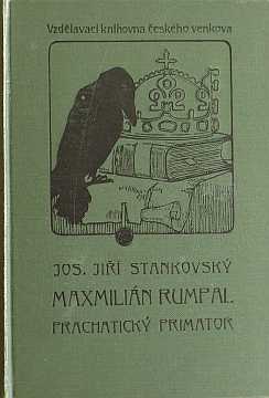 Stankovsk J.J. - Maxmilin Rumpl (Prachatick primator) - Kliknutm zavt