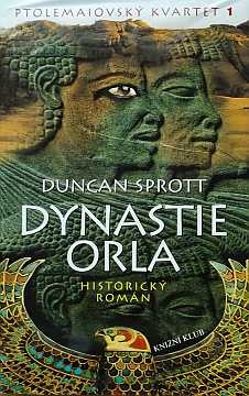 Sprott Duncan - Dynastie Orla (Ptolemaiovsk kvartet 1) - Kliknutm zavt