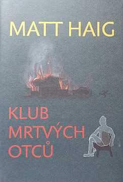 Haig Matt - Klub mrtvch otc - Kliknutm zavt