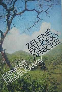 Hemingway Ernest - Zelen pahorky africk - Kliknutm zavt