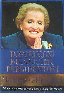 Albright Madeleine - Doporuen budoucmu prezidentovi - Kliknutm zavt