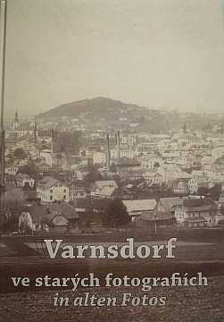 VARNSDORF ve starch fotografich / in alten Fotos - Kliknutm zavt