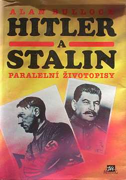 Bullock Alan - Hitler a Stalin (Paraleln ivotopisy) - Kliknutm zavt