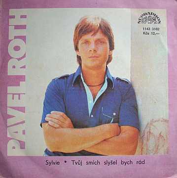 Roth Pavel - Sylvie / Tvj smch slyel bych rd - SP - Kliknutm zavt