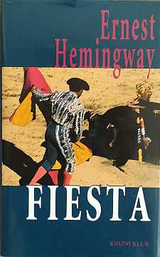 Hemingway Ernest - Fiesta (I slunce vychz) - Kliknutm zavt